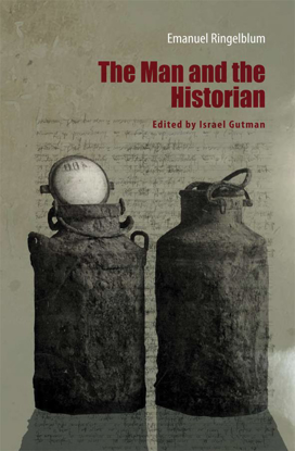 Picture of Emanuel Ringelblum: The Man and the Historian
