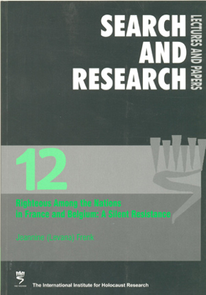 תמונה של Search & Research, Lectures and Papers 12: Righteous Among the Nations in France and Belgium - A Silent Resistance
